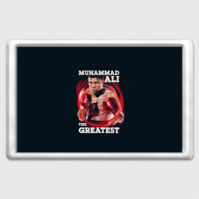 Магнит 45*70 с принтом Muhammad Ali , Пластик | Размер: 78*52 мм; Размер печати: 70*45 | ali | muhammad ali | the greatest | али | бокс | мухамед али | мухаммед али