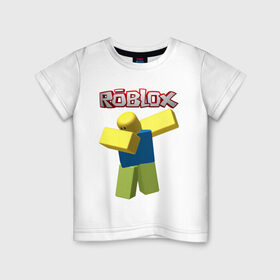 Детская футболка хлопок с принтом Roblox Dab , 100% хлопок | круглый вырез горловины, полуприлегающий силуэт, длина до линии бедер | game | game roblox | logo roblox | online game | oof roblox dabbing | roblox | roblox dab | roblox noob | игра | игра роблокс | лого роблокс | онлайн игра | онлайн игра роблокс | роблокс | роблокс даб
