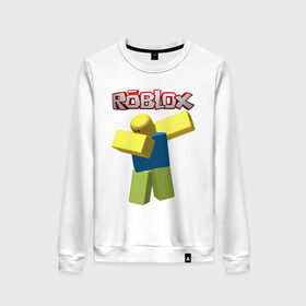 Женский свитшот хлопок с принтом Roblox Dab , 100% хлопок | прямой крой, круглый вырез, на манжетах и по низу широкая трикотажная резинка  | Тематика изображения на принте: game | game roblox | logo roblox | online game | oof roblox dabbing | roblox | roblox dab | roblox noob | игра | игра роблокс | лого роблокс | онлайн игра | онлайн игра роблокс | роблокс | роблокс даб