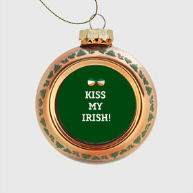 Стеклянный ёлочный шар с принтом Kiss my Irish , Стекло | Диаметр: 80 мм | британия | день святого патрика | золото | ирландия