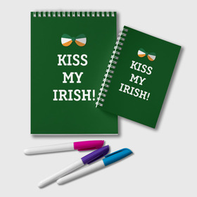 Блокнот с принтом Kiss my Irish , 100% бумага | 48 листов, плотность листов — 60 г/м2, плотность картонной обложки — 250 г/м2. Листы скреплены удобной пружинной спиралью. Цвет линий — светло-серый
 | Тематика изображения на принте: британия | день святого патрика | золото | ирландия