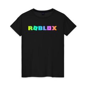 Женская футболка хлопок с принтом ROBLOX , 100% хлопок | прямой крой, круглый вырез горловины, длина до линии бедер, слегка спущенное плечо | roblox | игра | компьютерная игра | логотип | онлайн | онлайн игра | роблакс | роблокс