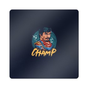 Магнит виниловый Квадрат с принтом Champ , полимерный материал с магнитным слоем | размер 9*9 см, закругленные углы | manny pacquiao | pac man | pacquiao | бокс | мэнни пакьяо | пакьяо