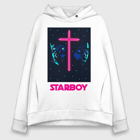 Женское худи Oversize хлопок с принтом STARBOY , френч-терри — 70% хлопок, 30% полиэстер. Мягкий теплый начес внутри —100% хлопок | боковые карманы, эластичные манжеты и нижняя кромка, капюшон на магнитной кнопке | blinding lights | heartless | starboy | the weekend | уикенд