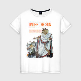 Женская футболка хлопок с принтом Under the Sun , 100% хлопок | прямой крой, круглый вырез горловины, длина до линии бедер, слегка спущенное плечо | cat | cats | sun | sun day | античность | кот | котики | солнце