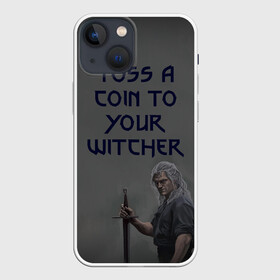 Чехол для iPhone 13 mini с принтом ВЕДЬМАКУ ЗАПЛАТИТЕ МОНЕТОЙ ,  |  | gerald | geralt | henry cavill | netflix | the witcher | wild hunt | witcher | wolf | ведьмак | ведьмак сериал | волк | генри кавилл | геральд | дикая охота | нетфликс | нэтфликс