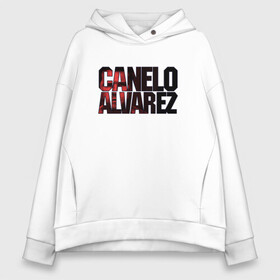 Женское худи Oversize хлопок с принтом Canelo Alvarez , френч-терри — 70% хлопок, 30% полиэстер. Мягкий теплый начес внутри —100% хлопок | боковые карманы, эластичные манжеты и нижняя кромка, капюшон на магнитной кнопке | 