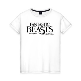 Женская футболка хлопок с принтом Fantastic Beasts , 100% хлопок | прямой крой, круглый вырез горловины, длина до линии бедер, слегка спущенное плечо | fantastic beasts | jacob kowalski | newt scamander | niffler | queenie | tina | vdgerir