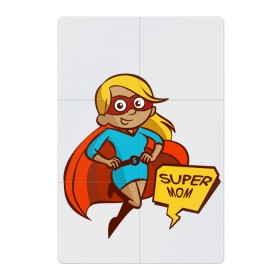 Магнитный плакат 2Х3 с принтом Super mom , Полимерный материал с магнитным слоем | 6 деталей размером 9*9 см | блондинка | девушка | костюм | лучшая | мама | маска | мульт | надпись | плащ | супер | супергерой