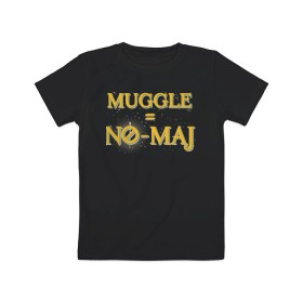 Детская футболка хлопок с принтом MUGGLE=NO-MAJ , 100% хлопок | круглый вырез горловины, полуприлегающий силуэт, длина до линии бедер | Тематика изображения на принте: fantastic beasts | jacob kowalski | newt scamander | niffler | queenie | tina | vdgerir