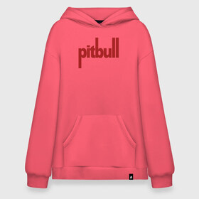 Худи SuperOversize хлопок с принтом Pitbull , 70% хлопок, 30% полиэстер, мягкий начес внутри | карман-кенгуру, эластичная резинка на манжетах и по нижней кромке, двухслойный капюшон
 | 