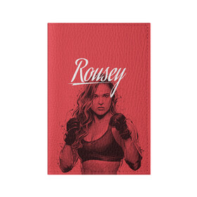 Обложка для паспорта матовая кожа с принтом Ronda Rousey , натуральная матовая кожа | размер 19,3 х 13,7 см; прозрачные пластиковые крепления | Тематика изображения на принте: mma | ronda rousey | rowdy | ufc | мма | ронда роузи