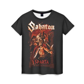 Женская футболка 3D с принтом Sabaton - Sparta , 100% полиэфир ( синтетическое хлопкоподобное полотно) | прямой крой, круглый вырез горловины, длина до линии бедер | battle metal | sabaton | военный рок | йоаким броден | крис рёланд | пар сундстрём | рок | рок группа | хэви метал | шведская группа | шведский рок
