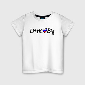 Детская футболка хлопок с принтом Little Big , 100% хлопок | круглый вырез горловины, полуприлегающий силуэт, длина до линии бедер | 20 | 2020 | big | eurovision | hooligans | little | music | rus | russian | биг | бузова | евровидение | ильич | литл | музыка | россия | флаг | шрифт