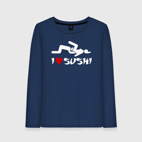 Женский лонгслив хлопок с принтом I love sushi , 100% хлопок |  | Тематика изображения на принте: brazzers | milf | ананизм | бразерс | браззерс | братья | звезда | куни | кунилингус | милф | надпись | прикол