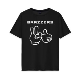 Женская футболка хлопок Oversize с принтом Brazzers , 100% хлопок | свободный крой, круглый ворот, спущенный рукав, длина до линии бедер
 | brazzers | ананизм | бразерс | браззерс | братья | звезда | мостурба | надпись | прикол | проно хуб | сайт | с