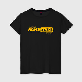 Женская футболка хлопок с принтом FAKE TAXI , 100% хлопок | прямой крой, круглый вырез горловины, длина до линии бедер, слегка спущенное плечо | brand | brazzers | fake taxi | faketaxi | hub | mode | playboy | бразерс | бренд | мода | фейк такси