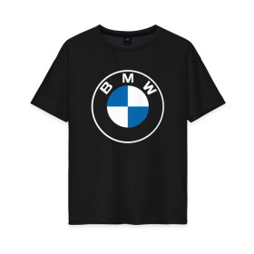 Женская футболка хлопок Oversize с принтом BMW LOGO 2020 , 100% хлопок | свободный крой, круглый ворот, спущенный рукав, длина до линии бедер
 | bmw | bmw motorsport | bmw performance | carbon | m | motorsport | performance | sport | бмв | карбон | моторспорт | спорт