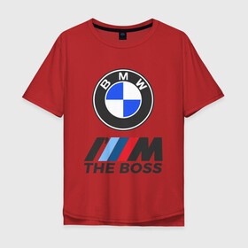 Мужская футболка хлопок Oversize с принтом BMW BOSS | БМВ БОСС , 100% хлопок | свободный крой, круглый ворот, “спинка” длиннее передней части | bmw | bmw performance | m | motorsport | performance | бмв | бэха | моторспорт