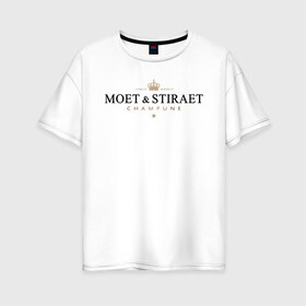 Женская футболка хлопок Oversize с принтом MOET & STIRAET , 100% хлопок | свободный крой, круглый ворот, спущенный рукав, длина до линии бедер
 | dolce  gabbana | marc  andre | moet  chandon | антибренд | бренд | брендовый | брэнд | знак | значок | ит | как | лого | логотип | моет | моет шандон | пародия | прикол | салон | салоновский | символ | стирает | фирменный