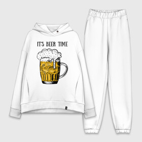 Женский костюм хлопок Oversize с принтом Its beer time ,  |  | beer | beer time | its beer time | надпись