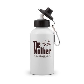 Бутылка спортивная с принтом The Mother , металл | емкость — 500 мл, в комплекте две пластиковые крышки и карабин для крепления | the mother | для мамы | мама | мамочка | мамуля | мать