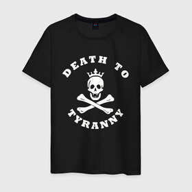 Мужская футболка хлопок с принтом death to tyranny , 100% хлопок | прямой крой, круглый вырез горловины, длина до линии бедер, слегка спущенное плечо. | anarchy | death | skull | tyranny | анархия | веселый роджер | картинки | пираты | прикольные | череп