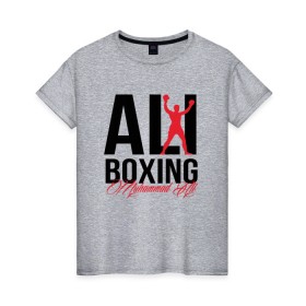 Женская футболка хлопок с принтом Muhammad Ali , 100% хлопок | прямой крой, круглый вырез горловины, длина до линии бедер, слегка спущенное плечо | ali | boxer | boxing | muhammad | али | бокс | боксер | мухаммед
