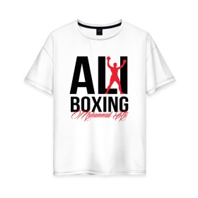 Женская футболка хлопок Oversize с принтом Muhammad Ali , 100% хлопок | свободный крой, круглый ворот, спущенный рукав, длина до линии бедер
 | ali | boxer | boxing | muhammad | али | бокс | боксер | мухаммед