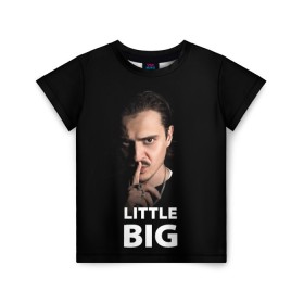 Детская футболка 3D с принтом Little Big. Илья Прусикин , 100% гипоаллергенный полиэфир | прямой крой, круглый вырез горловины, длина до линии бедер, чуть спущенное плечо, ткань немного тянется | little big | евровидение | илья прусикин