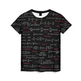 Женская футболка 3D с принтом Математические формулы , 100% полиэфир ( синтетическое хлопкоподобное полотно) | прямой крой, круглый вырез горловины, длина до линии бедер | алгебра | вычисления | геометрия | дроби | интегралы | матан | математика | формулы | школа | шпаргалка