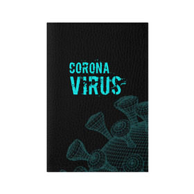 Обложка для паспорта матовая кожа с принтом CORONAVIRUS. , натуральная матовая кожа | размер 19,3 х 13,7 см; прозрачные пластиковые крепления | Тематика изображения на принте: coronavirus | plague inc | plague inc: evolved | вирус в китае | кнр | коронавирус | плагуе инк | плагуе инк: эволвед | эпидемия