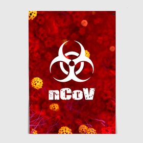 Постер с принтом nCoV. , 100% бумага
 | бумага, плотность 150 мг. Матовая, но за счет высокого коэффициента гладкости имеет небольшой блеск и дает на свету блики, но в отличии от глянцевой бумаги не покрыта лаком | coronavirus | plague inc | plague inc: evolved | вирус в китае | кнр | коронавирус | плагуе инк | плагуе инк: эволвед | эпидемия