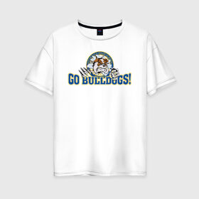 Женская футболка хлопок Oversize с принтом GO BULLDOGS , 100% хлопок | свободный крой, круглый ворот, спущенный рукав, длина до линии бедер
 | cw | go bulldogs | jughead | pop s | riverdale | vdgerir | ривердейл | сидаб