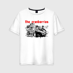 Женская футболка хлопок Oversize с принтом The Cranberries , 100% хлопок | свободный крой, круглый ворот, спущенный рукав, длина до линии бедер
 | cranberries | dolores mary eileen | rock | the cranberries | альтернативный рок | долорес | дрим поп | кельтик рок | клюква | музыка | панк | рок | софт рок