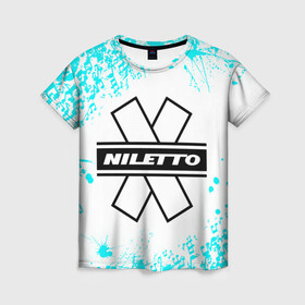 Женская футболка 3D с принтом NILETTO. , 100% полиэфир ( синтетическое хлопкоподобное полотно) | прямой крой, круглый вырез горловины, длина до линии бедер | niletto | rap | данила прытков | любимка | музыка | нилетто | певец | реп