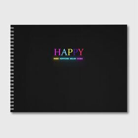 Альбом для рисования с принтом HAPPY , 100% бумага
 | матовая бумага, плотность 200 мг. | жизнь | модная | настроение | стильная | счастье
