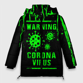 Женская зимняя куртка 3D с принтом Warning Coronavirus , верх — 100% полиэстер; подкладка — 100% полиэстер; утеплитель — 100% полиэстер | длина ниже бедра, силуэт Оверсайз. Есть воротник-стойка, отстегивающийся капюшон и ветрозащитная планка. 

Боковые карманы с листочкой на кнопках и внутренний карман на молнии | 2019   ncov | coronavirus | covid | covid 19 | ncov | virus | арт | биологическая опасность | болезнь | вирус | знак | карантин | корона | коронавирус | короновирус | мем | мой руки | оставайся дома | пандемия | помой руки