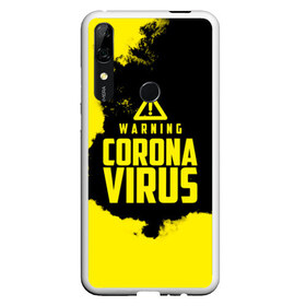 Чехол для Honor P Smart Z с принтом Warning Coronavirus , Силикон | Область печати: задняя сторона чехла, без боковых панелей | Тематика изображения на принте: 2019   ncov | coronavirus | covid | covid 19 | ncov | virus | арт | биологическая опасность | болезнь | вирус | знак | карантин | корона | коронавирус | короновирус | мем | мой руки | оставайся дома | пандемия | помой руки