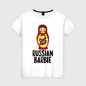 Женская футболка хлопок с принтом Russian barbie , 100% хлопок | прямой крой, круглый вырез горловины, длина до линии бедер, слегка спущенное плечо | barbie | russian | russian barbie | барби | матрёшка | русская барби