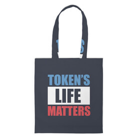 Шоппер 3D с принтом TOKENS LIFE MATTERS , 100% полиэстер | Плотность: 200 г/м2; Размер: 34×35 см; Высота лямок: 30 см | cartman | kenny | park | south | southpark | картман | кенни | мульт | мультик | парк | персонаж | персонажи | сериал | южный