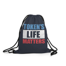 Рюкзак-мешок 3D с принтом TOKENS LIFE MATTERS , 100% полиэстер | плотность ткани — 200 г/м2, размер — 35 х 45 см; лямки — толстые шнурки, застежка на шнуровке, без карманов и подкладки | cartman | kenny | park | south | southpark | картман | кенни | мульт | мультик | парк | персонаж | персонажи | сериал | южный