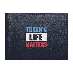 Обложка для студенческого билета с принтом TOKENS LIFE MATTERS , натуральная кожа | Размер: 11*8 см; Печать на всей внешней стороне | cartman | kenny | park | south | southpark | картман | кенни | мульт | мультик | парк | персонаж | персонажи | сериал | южный