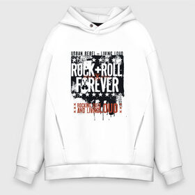 Мужское худи Oversize хлопок с принтом RocknRoll Forever , френч-терри — 70% хлопок, 30% полиэстер. Мягкий теплый начес внутри —100% хлопок | боковые карманы, эластичные манжеты и нижняя кромка, капюшон на магнитной кнопке | Тематика изображения на принте: rocknroll forever | арт | меломан | музыка | надписи | рок навсегда | фанат