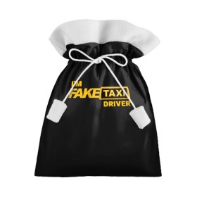 Подарочный 3D мешок с принтом Fake Taxi , 100% полиэстер | Размер: 29*39 см | Тематика изображения на принте: fake taxi | faketaxi | i am fake taxi driver | im fake taxi driver | taxi | такси | таксист | фейк такси | фейктакси | я водитель такси