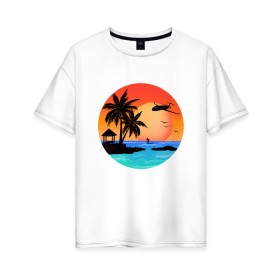 Женская футболка хлопок Oversize с принтом Закат на море , 100% хлопок | свободный крой, круглый ворот, спущенный рукав, длина до линии бедер
 | закат | лодка | море | океан | отдых | отпуск | пальма | птицы | самолет | солнце | яркая