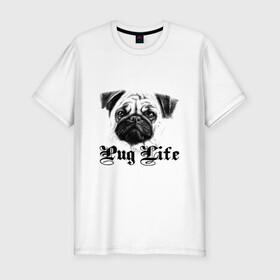 Мужская футболка хлопок Slim с принтом Pug life , 92% хлопок, 8% лайкра | приталенный силуэт, круглый вырез ворота, длина до линии бедра, короткий рукав | pug life | арт | животные | мопс | собака | собачья жизнь