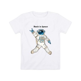 Детская футболка хлопок с принтом Rock in Space , 100% хлопок | круглый вырез горловины, полуприлегающий силуэт, длина до линии бедер | cosmonaut | rock | rock n roll | space | космонавт | космос | рок