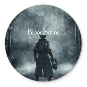 Коврик для мышки круглый с принтом Bloodborne. , резина и полиэстер | круглая форма, изображение наносится на всю лицевую часть | bloodborne | bloodborne 2 | esport | game | playstation | бладборн | игра | киберспорт | киберспортсмен | порождение крови