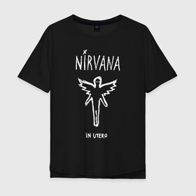 Мужская футболка хлопок Oversize с принтом Nirvana In utero , 100% хлопок | свободный крой, круглый ворот, “спинка” длиннее передней части | in utero | nevermind | nirvana | nirvana in utero | smile | курт кобейн | нирвана | нирвана in utero
